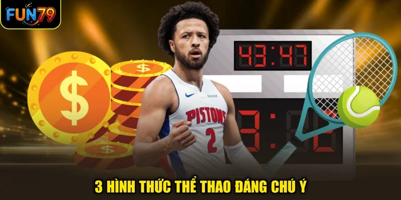 3 Hình thức thể thao đáng chú ý