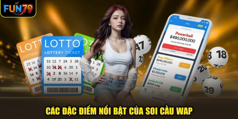 Các đặc điểm nổi bật của soi cầu wap
