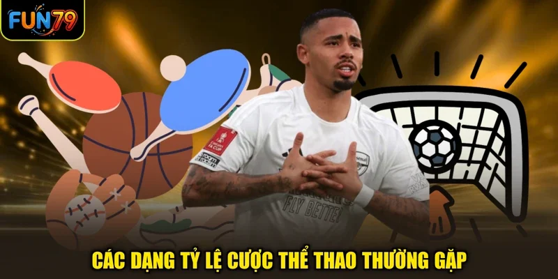 Các dạng tỷ lệ cược thể thao thường gặp