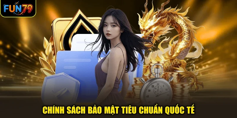 Chính sách bảo mật tiêu chuẩn quốc tế