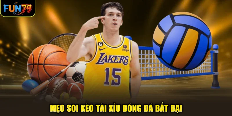 Mẹo soi kèo Tài Xỉu bóng đá bất bại