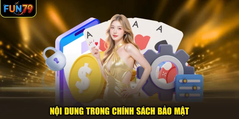Nội dung trong chính sách bảo mật