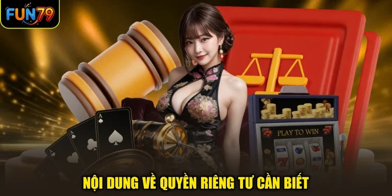 Nội dung về quyền riêng tư cần biết
