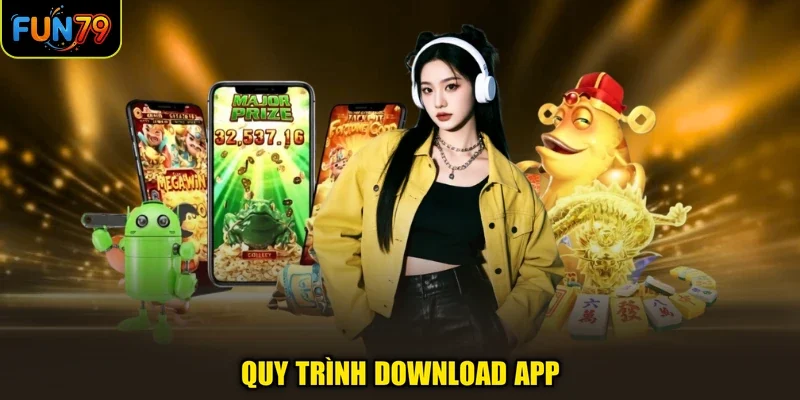 Quy trình download app